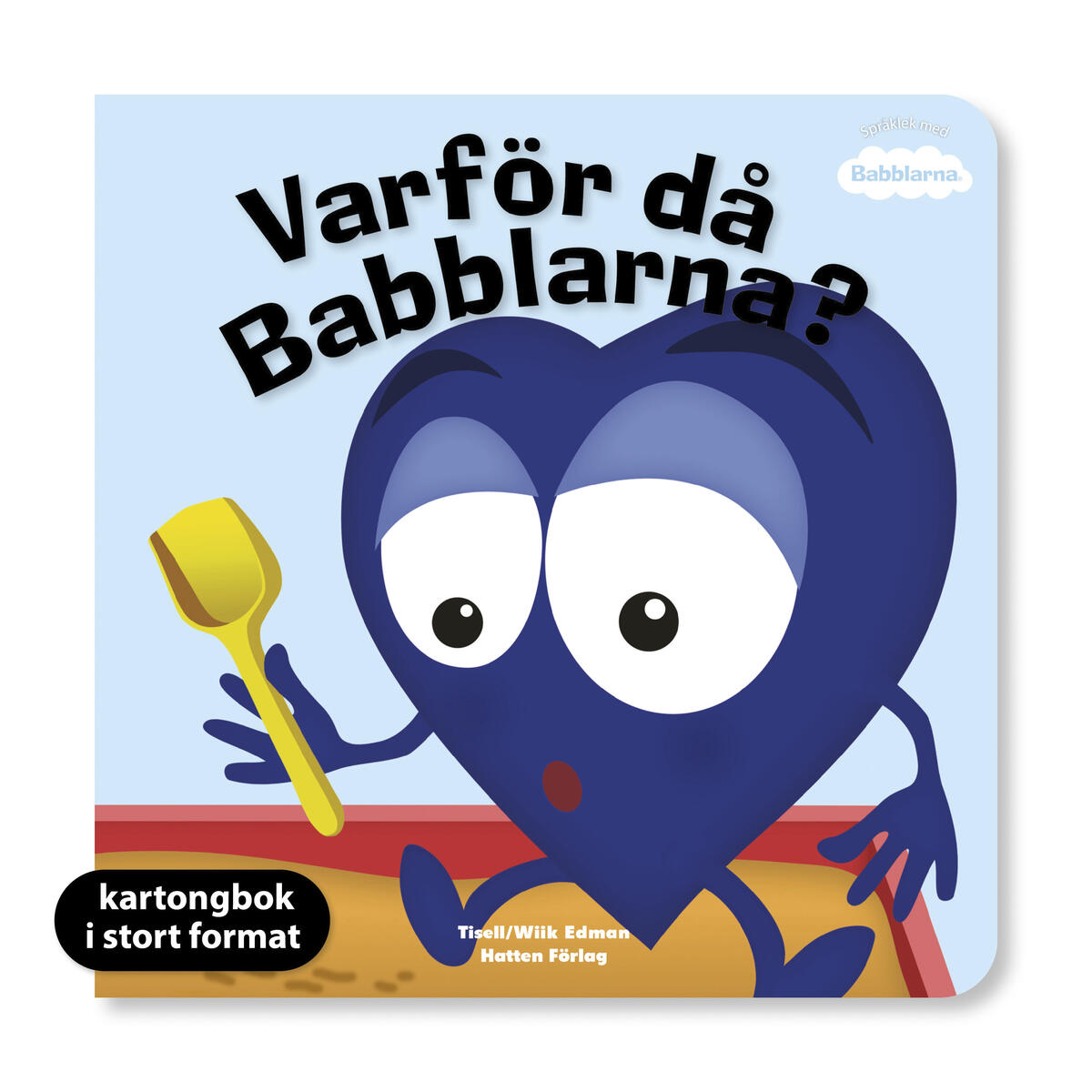Varför då Babblarna?